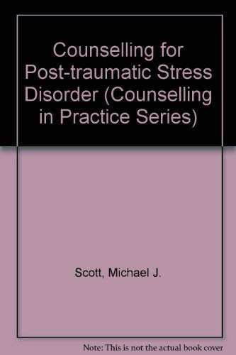 Counselling for Post-Traumatic Stress Disorder (Counselling in Practice Series)