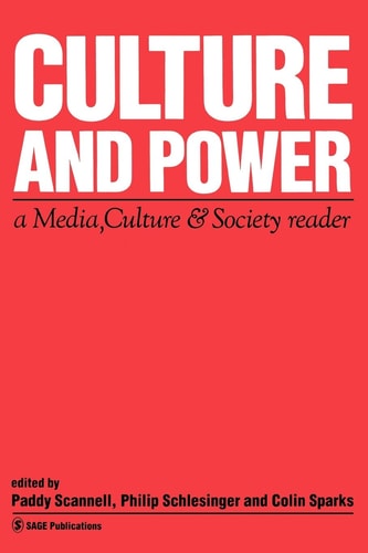 Culture and Power A Media, Culture & Society Reader