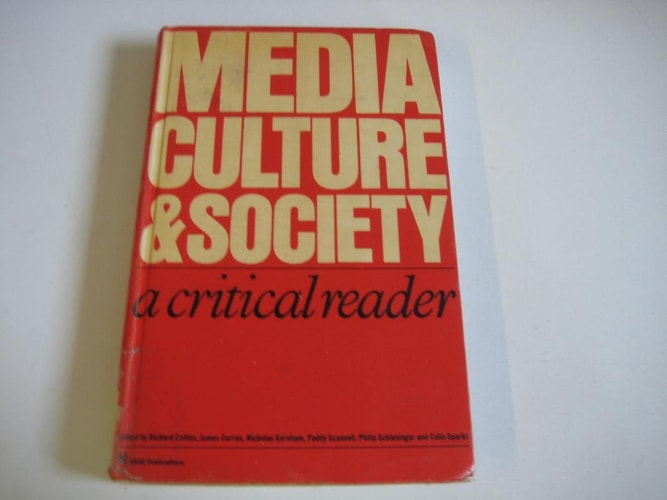 Media, Culture & Society: A Critical Reader (Media Culture & Society series)