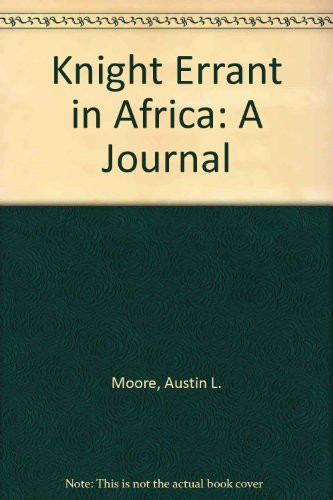 Knight Errant in Africa A Journal