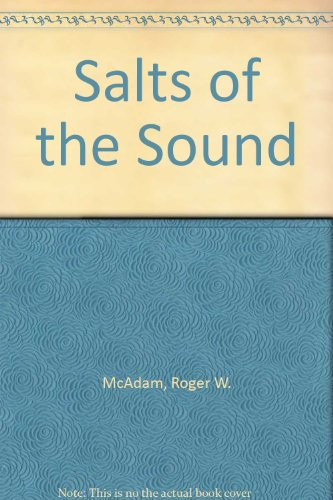 Salts of the Sound An Informal History of Steamboat Days and the Famous Skippers who Sailed Long Island Sound