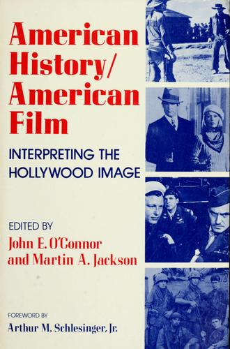 American History/American Film: Interpreting the Hollywood Image