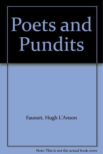 Poets and Pundits Essays and Addresses