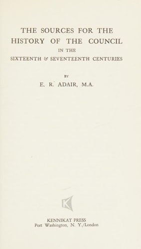 The Sources for the History of the Council in the Sixteenth & Seventeenth Centuries