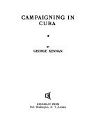 Campaigning in Cuba (Kennikat Press scholarly reprints. Series in American history and culture in the nineteenth century)