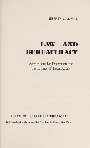 Law and Bureaucracy: Administrative Discretion and the Limits of Legal Action