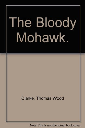 The Bloody Mohawk.
