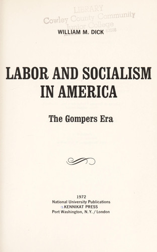 Labor and Socialism in America: The Gompers Era (Kennikat Press National University Publications. Series in American studies)
