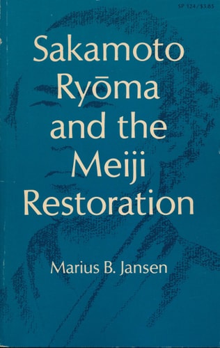 Sakamoto Ryōma and the Meiji Restoration