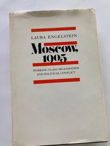 Moscow, 1905: Working-Class Organization and Political Conflict