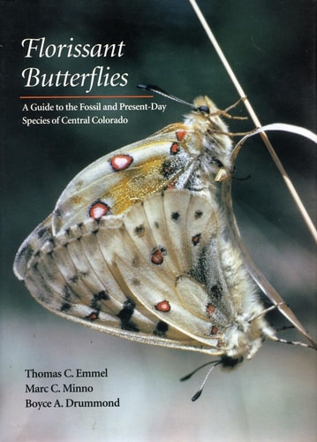 Florissant Butterflies A Guide to the Fossil and Present-day Species of Central Colorado