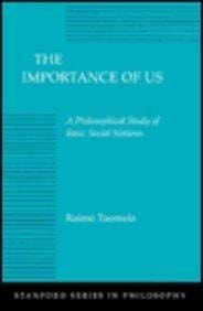 The Importance of Us A Philosophical Study of Basic Social Notions