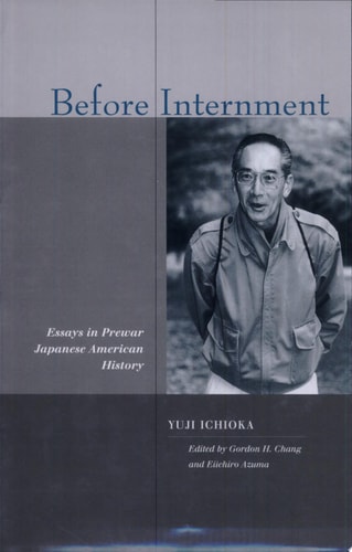 Before Internment Essays in Prewar Japanese American History