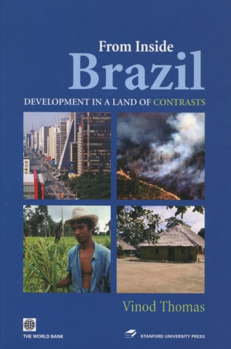From Inside Brazil: Development in a Land of Contrasts (Latin American Development Forum)