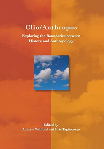 Clio/Anthropos Exploring the Boundaries between History and Anthropology