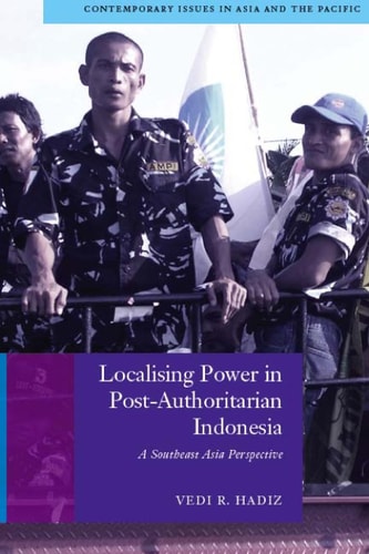 Localising Power in Post-Authoritarian Indonesia A Southeast Asia Perspective