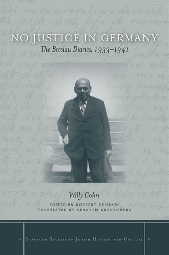No Justice in Germany: The Breslau Diaries, 1933-1941