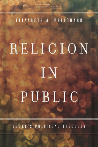 Religion in Public Locke's Political Theology