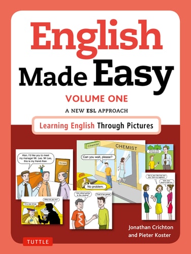 English Made Easy Volume One: British Edition A New ESL Approach: Learning English Through Pictures
