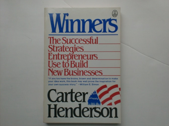 Winners The Successful Strategies Entrepreneurs Use to Build New Businesses