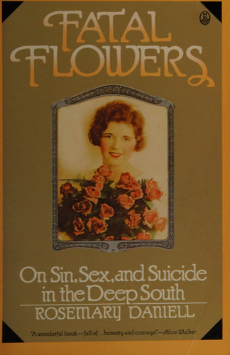 Fatal Flowers On Sin, Sex and Suicide in the Deep South
