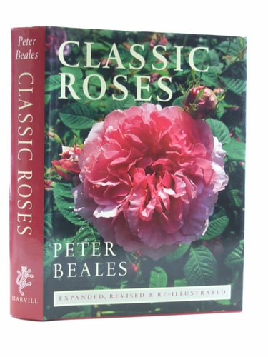 Classic Roses The Revised And Expanded Edition
