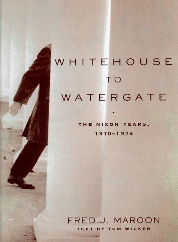White House to Watergate: The Nixon Years 1970-1974