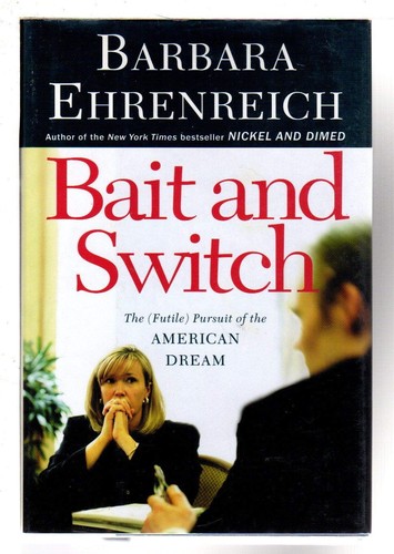 Bait and Switch: The (Futile) Pursuit of the American Dream