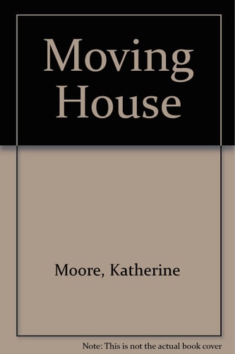 Moving House A Novel