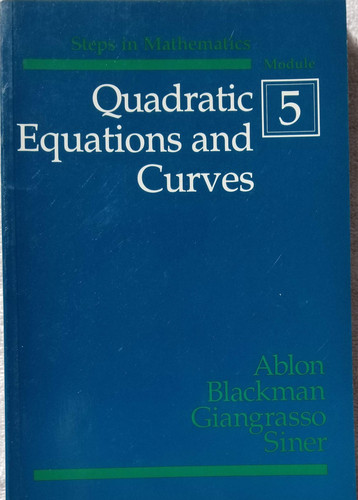 Quadratic Equations and Curves [Steps in Mathematics Modules #5]