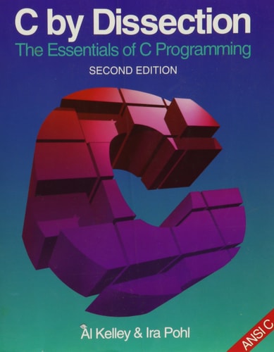 C by Dissection: The Essentials of C Programming