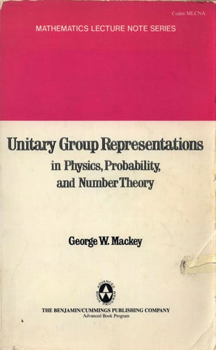 Unitary Group Representations in Physics, Probability, and Number Theory (Frontiers in Physics)
