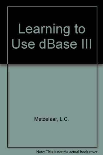 Learning to Use DBASE III