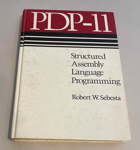 Pdp-11: Structured Assembly Language Programming (Benjamin/Cummings Series in Structured Programming)