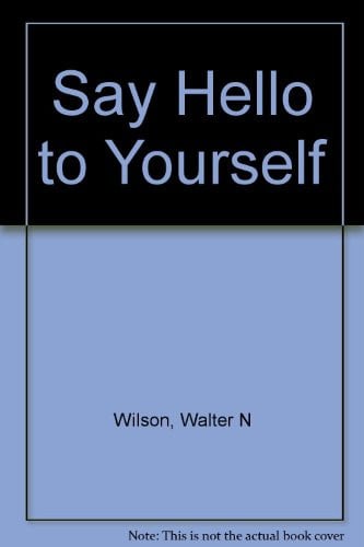 Say Hello to Yourself