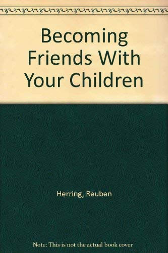 Becoming Friends with Your Children