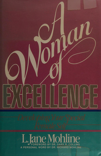 A Woman of Excellence Developing Your Special Female Self