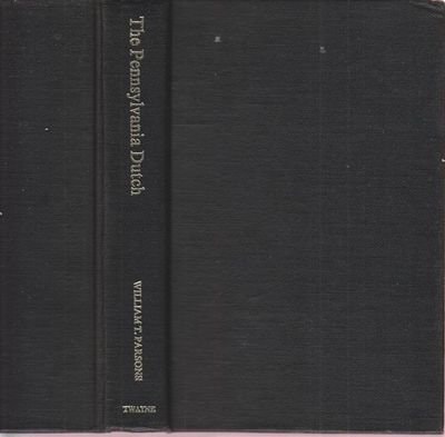 Pennsylvania Dutch: A Persistent Minority (The Immigrant Heritage of America Series)