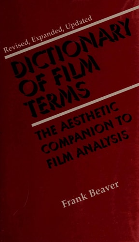 Dictionary of Film Terms The Aesthetic Companion to Film Analysis