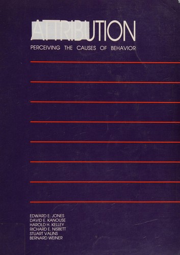 Attribution: Perceiving the Causes of Behavior
