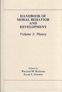 Handbook of Moral Behavior and Development: Volume 1: Theory