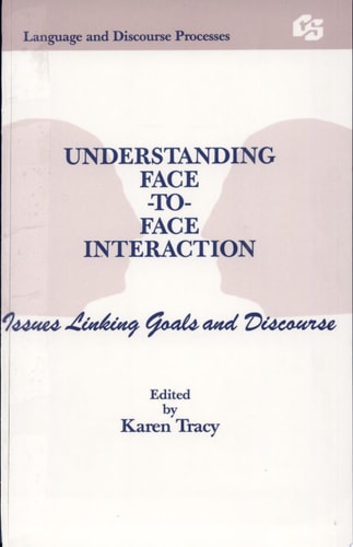 Understanding Face-to-face Interaction Issues Linking Goals and Discourse