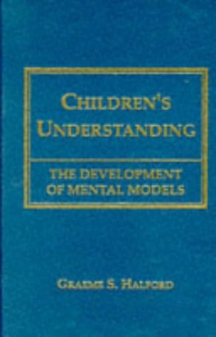 Children's Understanding The Development of Mental Models