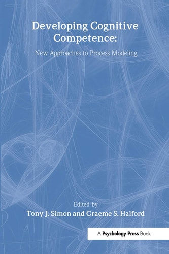 Developing Cognitive Competence New Approaches to Process Modeling