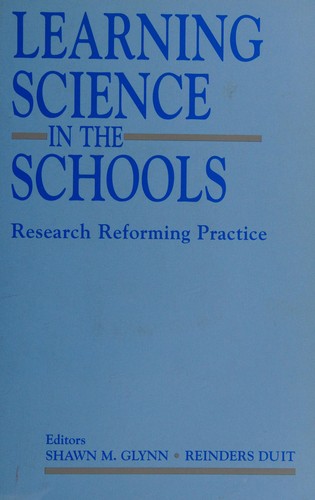 Learning Science in the Schools: Research Reforming Practice