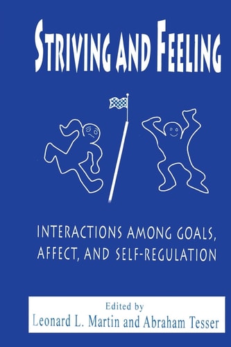 Striving and Feeling Interaction Between Goals and Affect