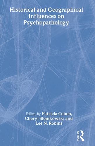 Historical and Geographical Influences on Psychopathology