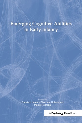 Emerging Cognitive Abilities in Early Infancy