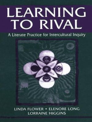 Learning To Rival A Literate Practice For Intercultural Inquiry