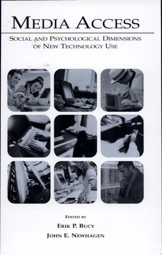 Media Access Social and Psychological Dimensions of New Technology Use